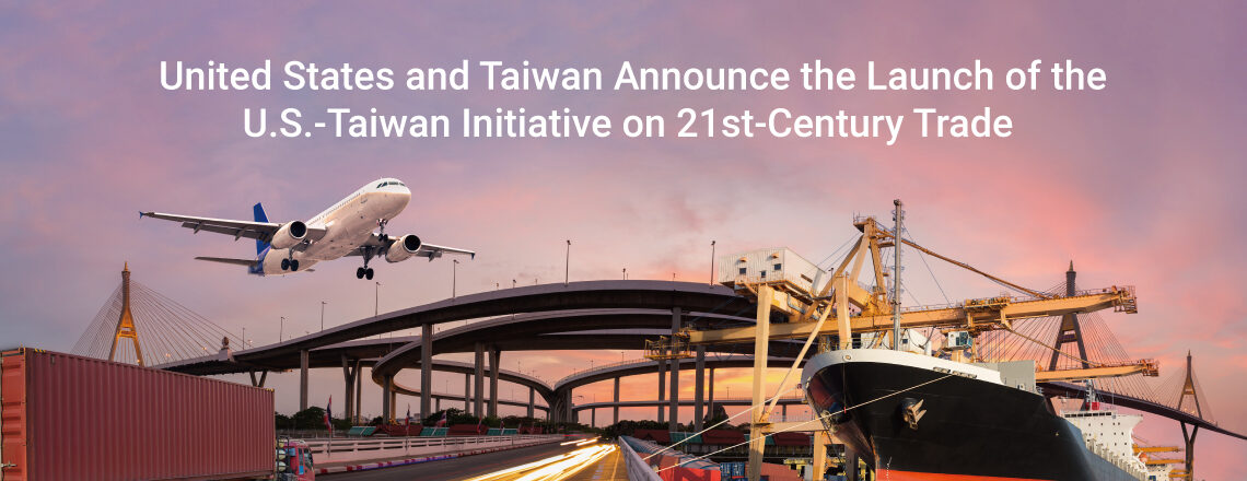United States and Taiwan Announce the Launch of the U.S.-Taiwan Initiative on 21st-Century